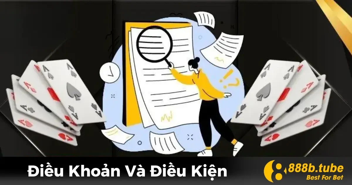 Điều khoản và điều kiện tại 888B: Những điều cần biết trước khi tham gia