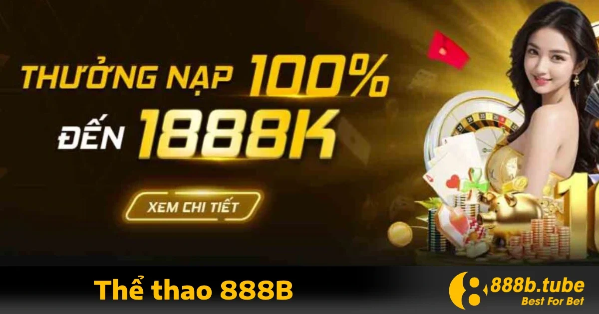 Ưu đãi đặc biệt khi tham gia Thể thao 888B